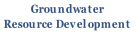 Groundwater
Resource Development
